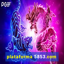 plataforma 5853.com